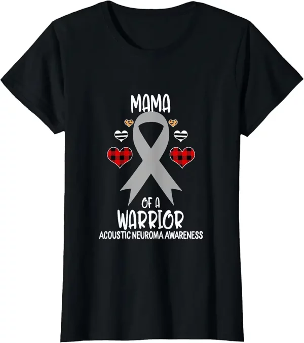 acoustic neuroma awareness mama of a warrior mom tshirt 8kg3ff3qw6 y80re