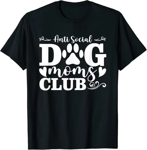 anti social dog mom club proud dogs mama mothers day tshirt 0gh5mq3zy4 o1czs