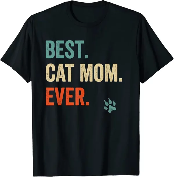 best cat mom ever shirt mothers day cat shirt tshirt 1xr1vb9kh3 5az52
