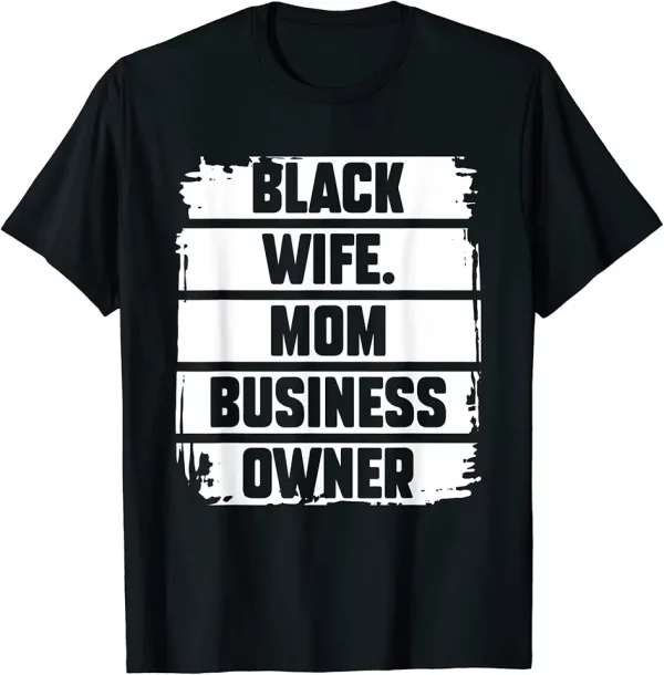 black wife mom business owner ceo entrepreneur black pride tshirt 4oi0wb4kh5 fcd9t