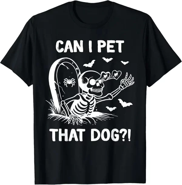 can i pet that dog halloween skeleton tshirt 2fv8ln3wm1 375p8