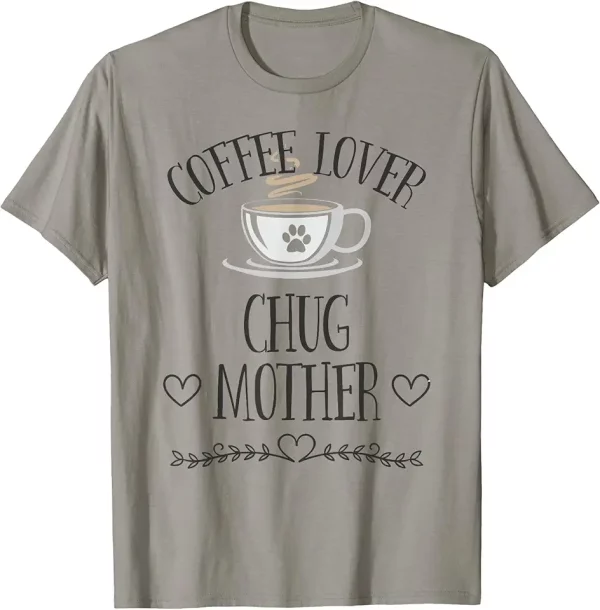 chug mom dog coffee lover gift funny slogan pun gift tshirt 9er9wl2zb3 d9es6