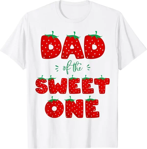 dad of the sweet one strawberry birthday berry first 1st tshirt 7ws7ox1ay6 r5qgj