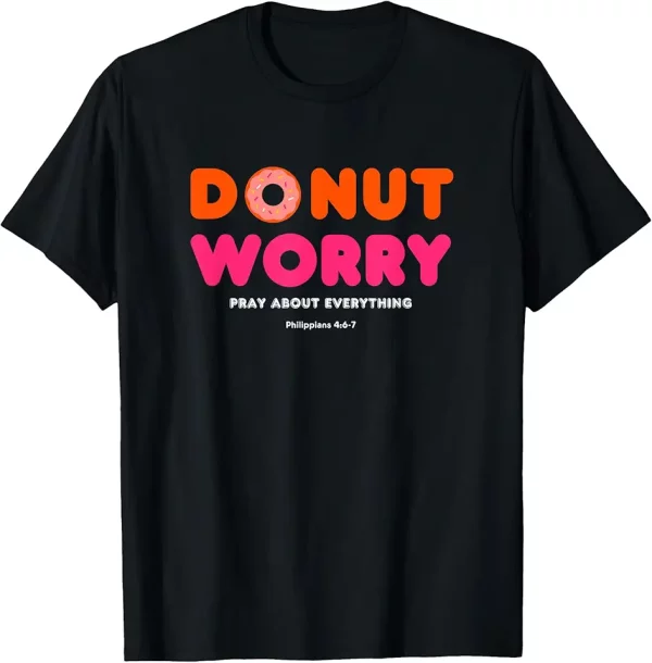 donut worry pray about everything funny religious christian tshirt 0el0jg3wn9 scky4
