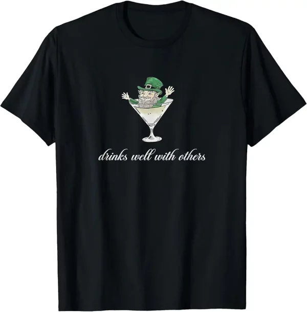 drinks well with others funny leprechaun martini cocktail tshirt 5ga6ej7by7 b8v1e