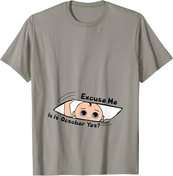 excuse me is it october yet pregnancy baby announcement tshirt 0lq2lk7qh7 7r8fy