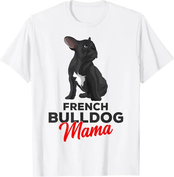 french bulldog mama cute frenchie dog mom funny womens tshirt 8un9nt6lc3 bubfy
