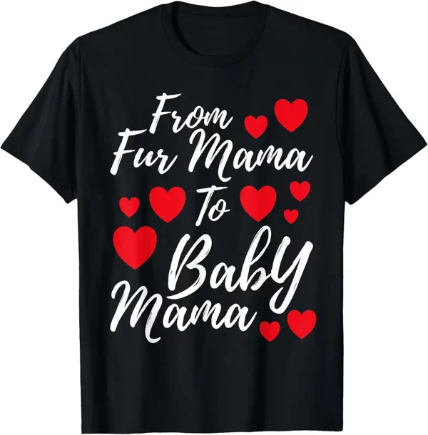 from fur mama to baby mama cute women pregnancy announcement tshirt 4em2hr7jm1 7tb6h