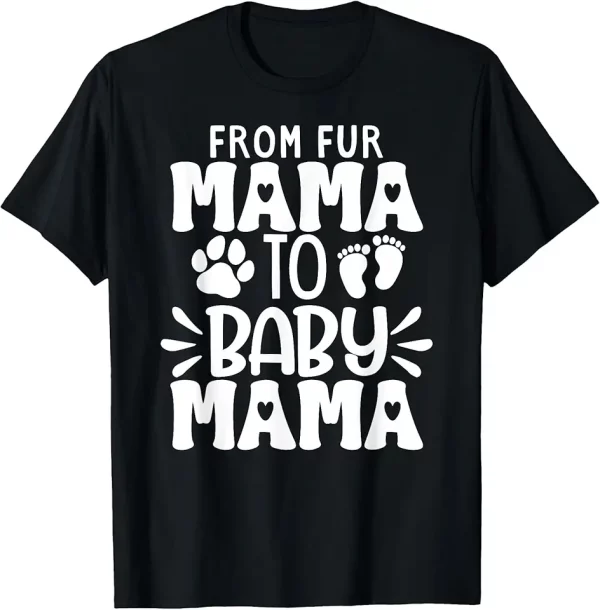 from fur mama to baby mama pregnancy announcement tshirt 5uu1eq8gk2 46m5g