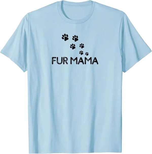 funny dog lover shirt for women men fur mama tshirt 4xr9dp9vh2 vjm8d